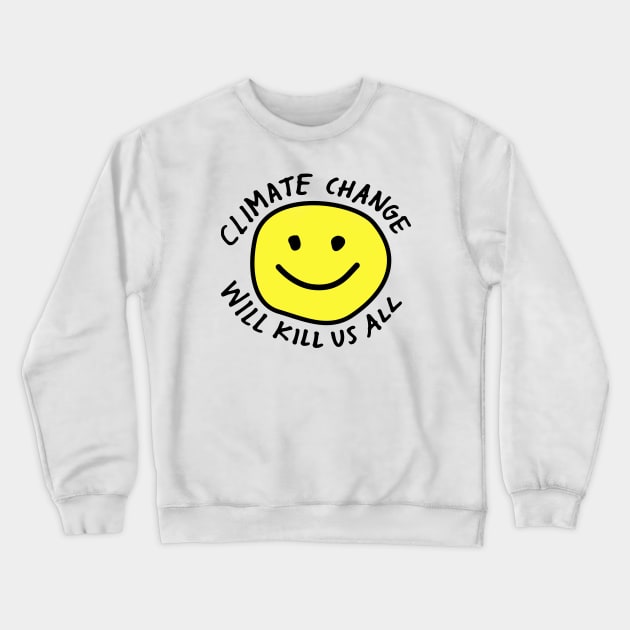 Stop Climate Change Crewneck Sweatshirt by jeff's stickers